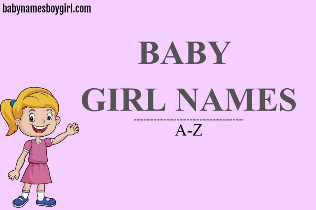 Baby girl names A–Z with meanings, numerology, origin and lucky traits