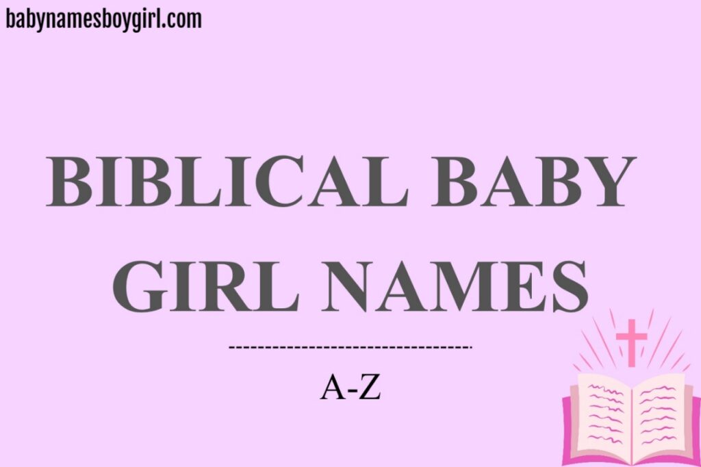 Biblical baby girl names A–Z with meanings, numerology and Bible origins