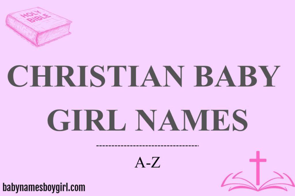 Christian baby girl names A–Z with meanings, numerology and Biblical origins