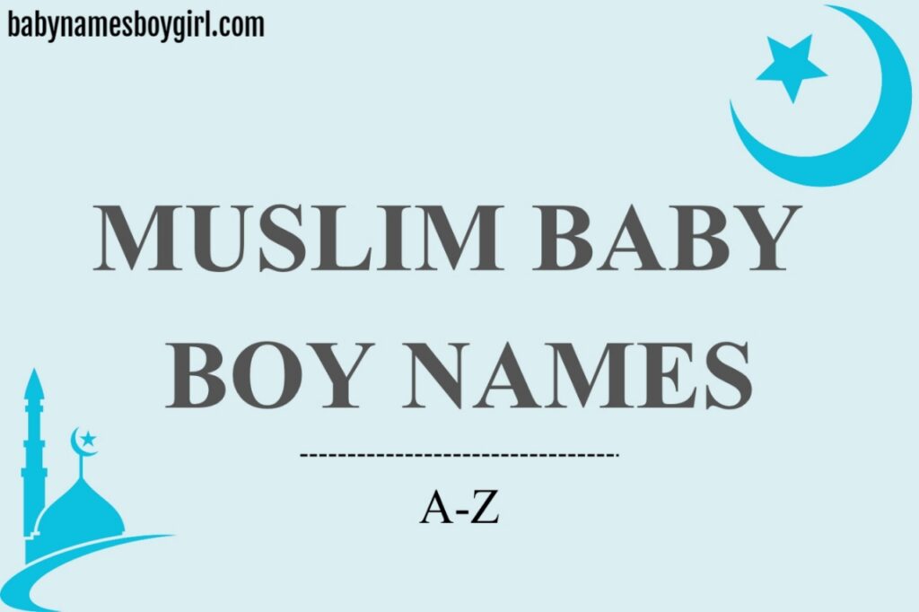 Muslim baby boy names A–Z with meanings, numerology and Arabic origins